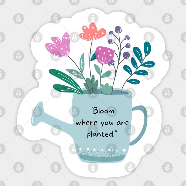 Bloom Where You Are Planted Sticker Sticker by Lite Style Designs